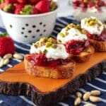 Roasted Balsamic Strawberry Crostini with Mascarpone Whipped Cream and Pistachios Recipe